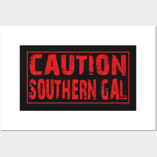 Caution Southern Gal Posters and Art